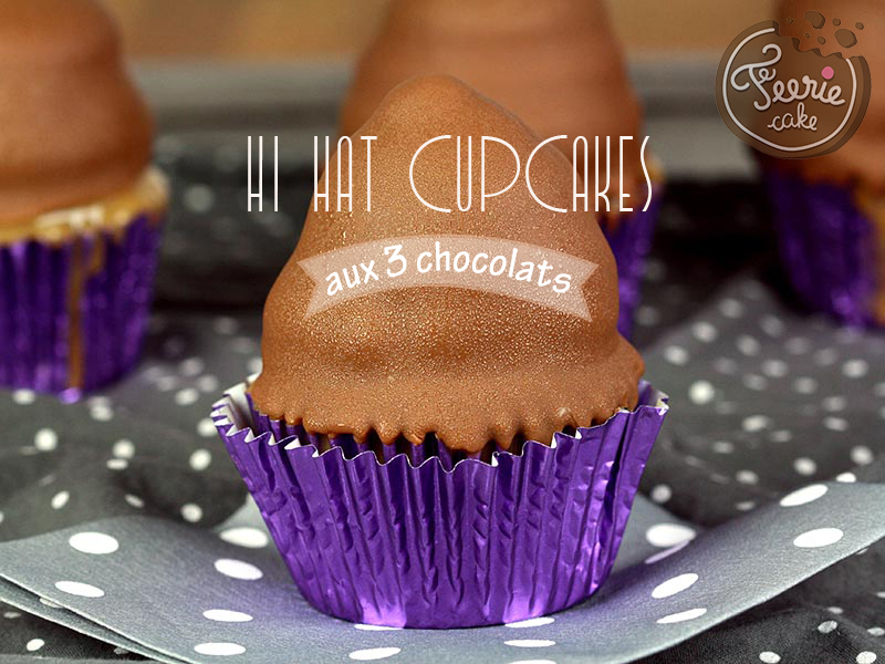 Hi hat cupcakes aux 3 chocolats